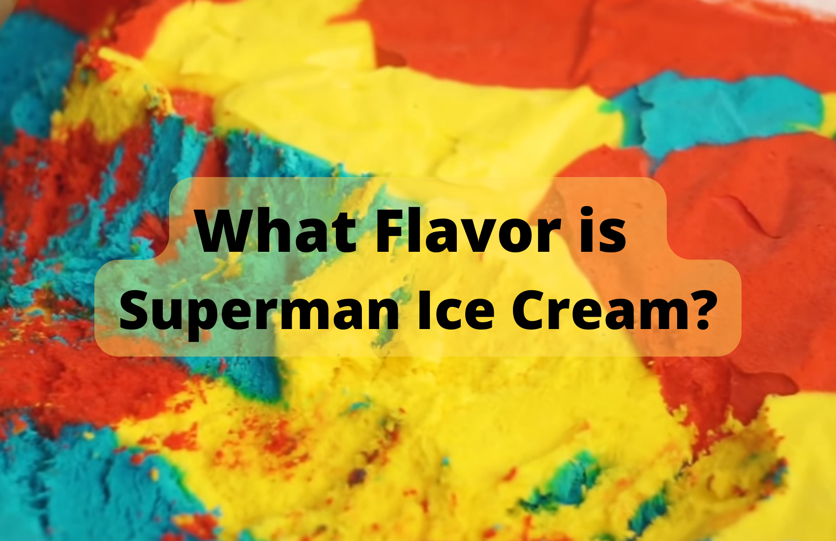 what-flavor-is-superman-ice-cream-mystery-solved-yes-university-grill